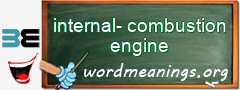 WordMeaning blackboard for internal-combustion engine